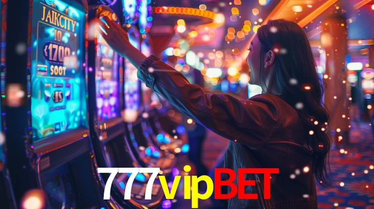 777vipbet: Jogos de Caça-Níqueis-Altas Recompensas, Roleta-Velocidade, Blackjack-Desafios Máximos